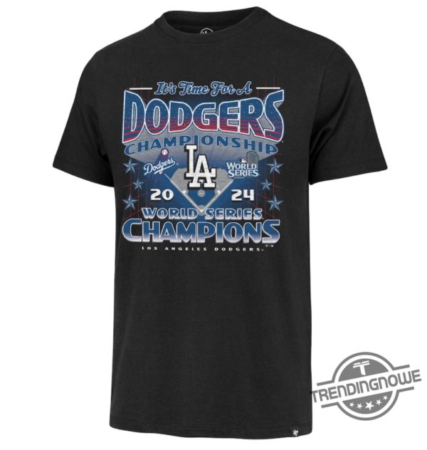 Los Angeles Dodgers 47 2024 World Series Champions Its Time Shirt Celebrate The Big Win trendingnowe 1