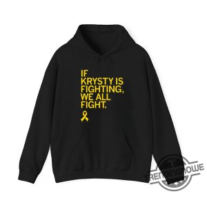 If Krysty Is Fighting We All Fight Shirt Motivational Tee Promoting Unity trendingnowe 3