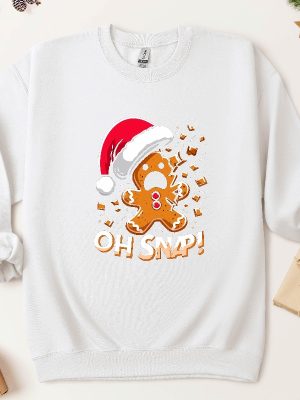 Oh Snap Christmas Sweatshirt Funny Gingerbread Shirt Holiday Sweater Cute Christmas Top Festive Sweatshirt Hoodie Shirt revetee 3