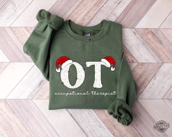 Occupational Therapist Christmas Shirt Occupational Therapist Shirt Ot Therapist Shirt Special Education Shirt Hoodie Sweatshirt revetee 4