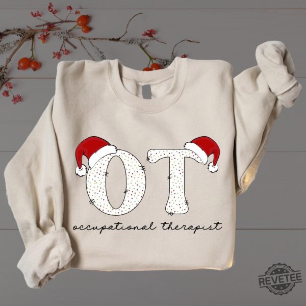 Occupational Therapist Christmas Shirt Occupational Therapist Shirt Ot Therapist Shirt Special Education Shirt Hoodie Sweatshirt revetee 5