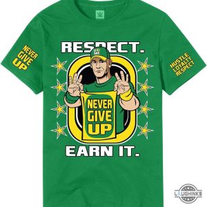 wwe john cena green shirt earn the day respect earn it all over printed shirts