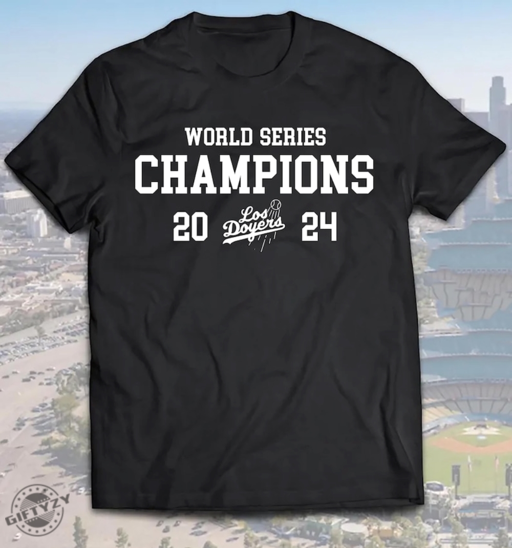 2024 Los Doyers World Series Champions Shirt