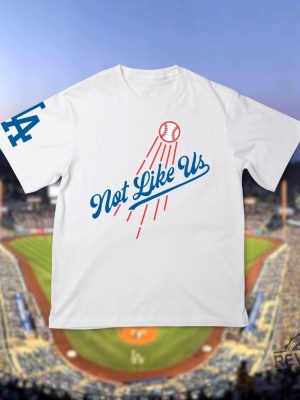 La Dodgers Not Like Us Shirt Los Angeles Dodgers World Series Champs 2024 Shirt Dodger Not Like Us Shirt Hoodie Sweatshirt Unique revetee 2