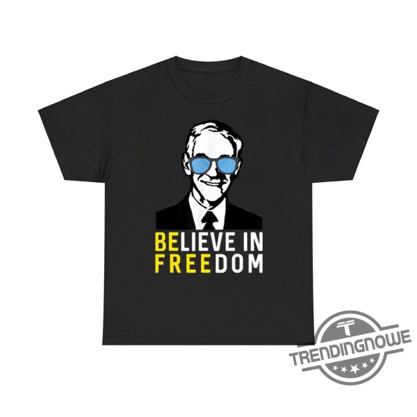 Believe In Freedom Libertarian Ron Paul Shirt Support Libertarian Values With This Tee trendingnowe 2