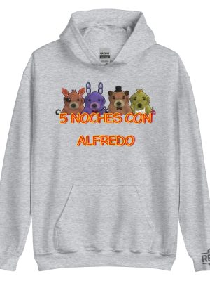 5 Noches Con Alfredo Hoodie 5 Noches Con Alfredo Shirt Sweatshirt revetee 5