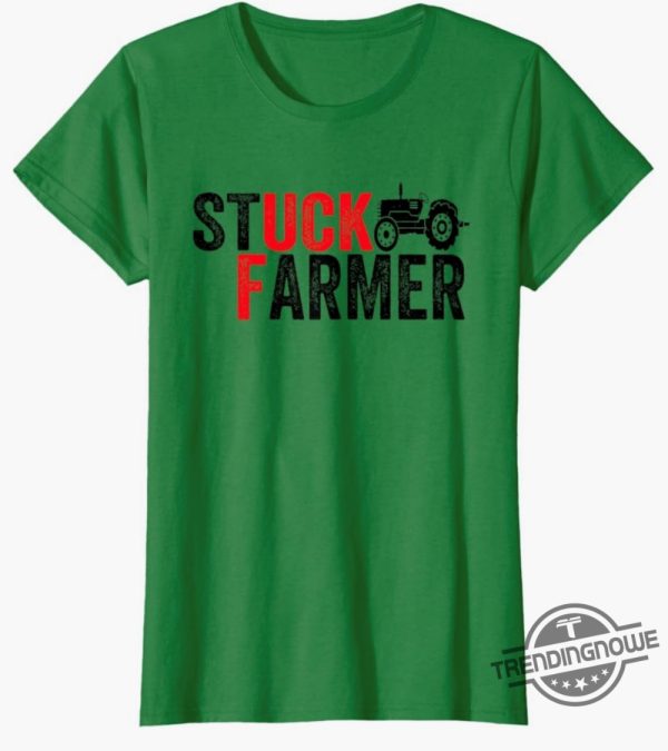 Funny Stuck Farmer Parody Shirt Humorous And Lighthearted Farming Apparel trendingnowe 1