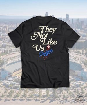 Dodgers They Not Like Us Shirt giftyzy 1