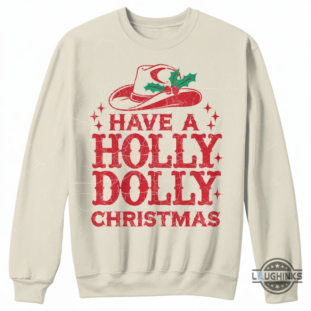 Have A Holly Dolly Christmas Shirt Dolly Parton Funny Shirts