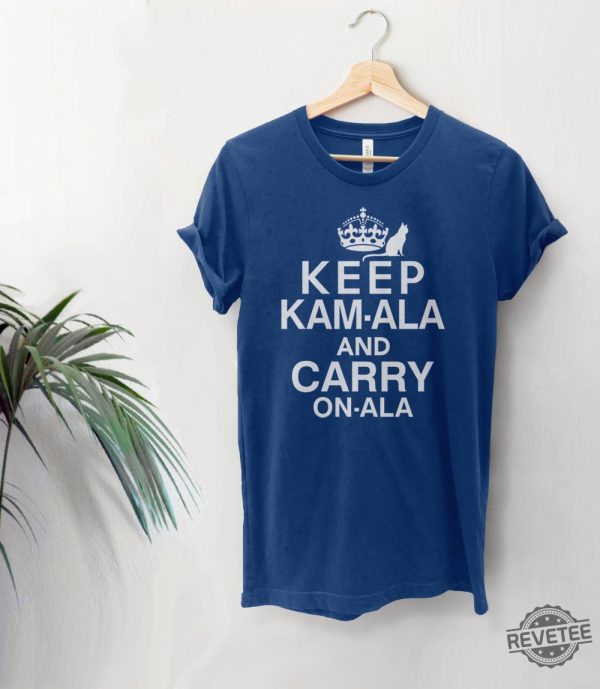 Keep Calm Kamala Harris Shirt Keep Calm Ala And Carry On Ala Shirt Keep Kamala And Carry On Ala Shirt Keep Kamala And Carry On A La Shirt revetee 2