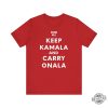 Keep Kamala And Carry Onala T Shirt Keep Calm Ala And Carry On Ala Shirt Keep Kamala And Carry On Ala Shirt Keep Kamala And Carry On A La Shirt revetee 1