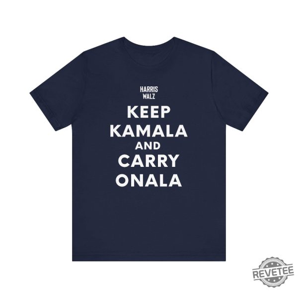 Keep Kamala And Carry Onala T Shirt Keep Calm Ala And Carry On Ala Shirt Keep Kamala And Carry On Ala Shirt Keep Kamala And Carry On A La Shirt revetee 4