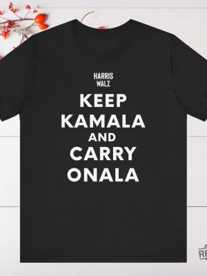 Keep Kamala And Carry Onala T Shirt Keep Calm Ala And Carry On Ala Shirt Keep Kamala And Carry On Ala Shirt Keep Kamala And Carry On A La Shirt revetee 5