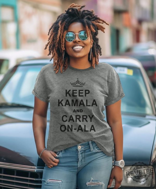 Kamala Harris Shirt Keep Calm Ala And Carry On Ala Shirt Keep Kamala And Carry On Ala Shirt Keep Kamala And Carry On A La Shirt revetee 1