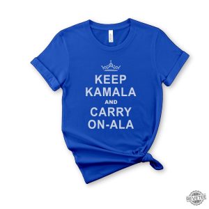 Kamala Harris Shirt Keep Calm Ala And Carry On Ala Shirt Keep Kamala And Carry On Ala Shirt Keep Kamala And Carry On A La Shirt revetee 2