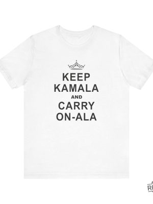 Kamala Harris Shirt Keep Calm Ala And Carry On Ala Shirt Keep Kamala And Carry On Ala Shirt Keep Kamala And Carry On A La Shirt revetee 3