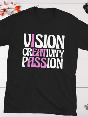 Vision Creativity Passion Funny Gift Unisex T Shirt Vision Creativity Passion Shirt Hoodie Sweatshirt revetee 2