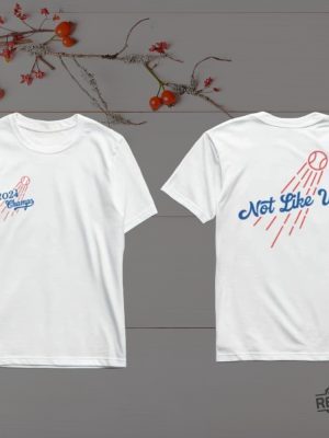 Dodgers 2024 World Series Champions T Shirt Not Like Us La Dodgers Championship Shirt Dodgers World Series Shirt 2024 revetee 2