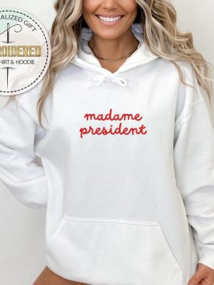 Embroidery Madame President Sweatshirt Hoodie Shirt Madam Harris Kamala Embroidered Sweatshirt Madam President Shirt revetee 2