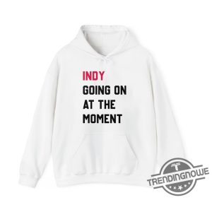 John Green Indy Going On At The Moment Shirt Quirky Tee For John Green Fans trendingnowe 3