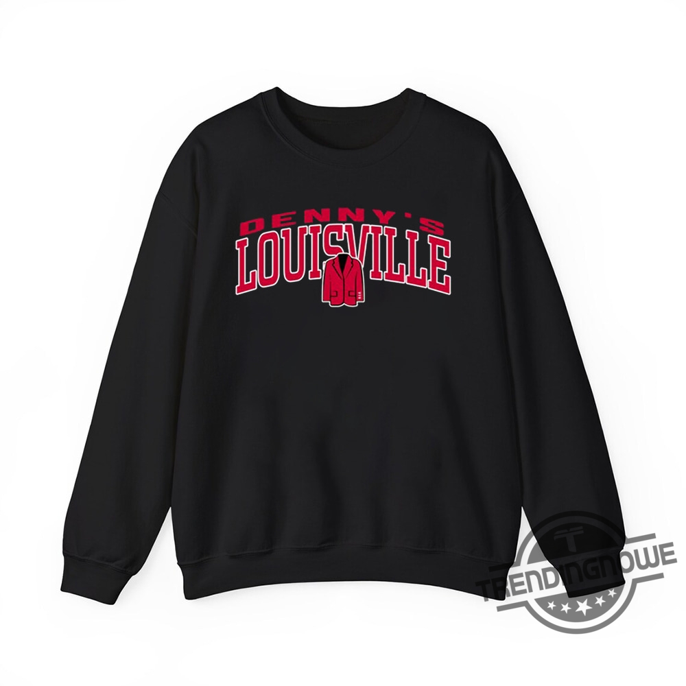 Dennys Louisville Shirt  Unique Local Fan Apparel Celebrating Louisville