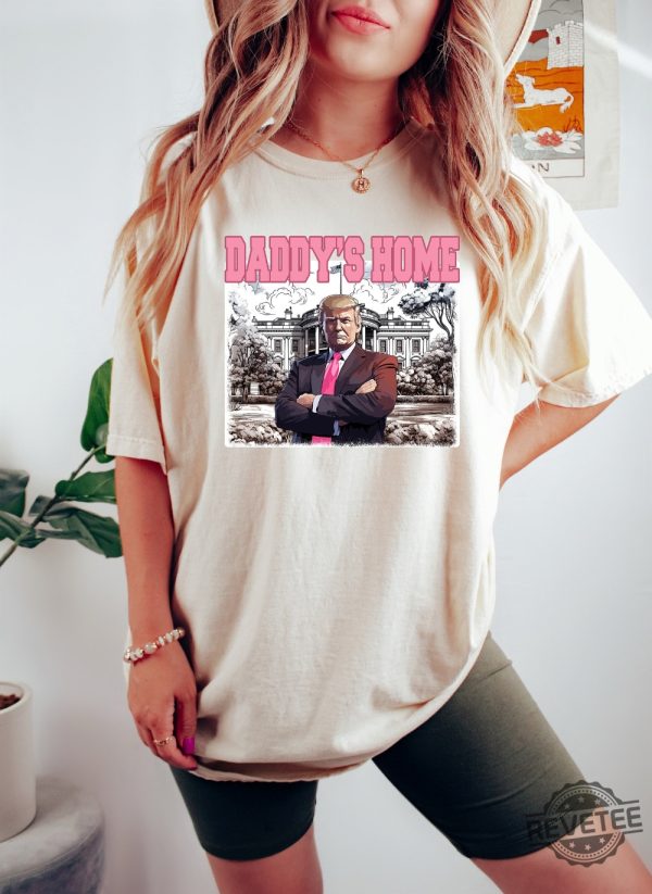 Daddys Home Shirt Trump 2024 Shirt Daddys Home Shirt Daddys Home Trump Shirt Trump Daddys Home Shirt Daddys Home Trump Shirt revetee 1