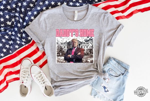 Daddys Home Shirt Trump 2024 Shirt Daddys Home Shirt Daddys Home Trump Shirt Trump Daddys Home Shirt Daddys Home Trump Shirt revetee 2