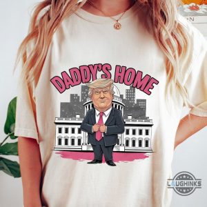 daddys home trump shirt white house