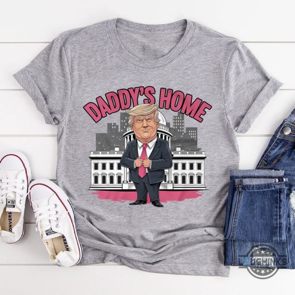 daddys home trump shirt white house