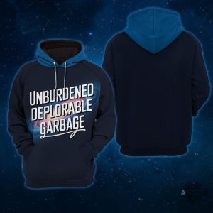 unburdened deplorable garbage hoodie t shirt sweatshirt funny donald trump trash tuck tee laughinks 3