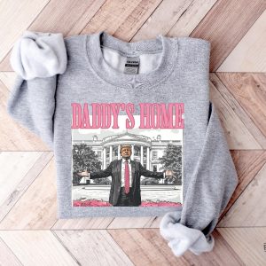 Daddys Home Shirt Trump 2024 Shirt Daddys Home Shirt Daddys Home Shirt Daddys Home Trump Shirt Daddys Home Trump Shirt revetee 3