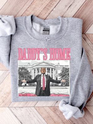 Daddys Home Shirt Trump 2024 Shirt Daddys Home Shirt Daddys Home Shirt Daddys Home Trump Shirt Daddys Home Trump Shirt revetee 3