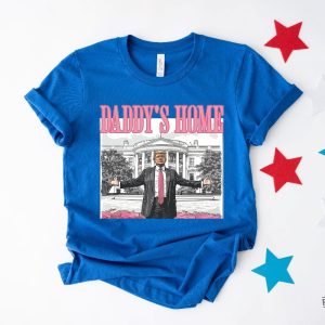 Daddys Home Shirt Trump 2024 Shirt Daddys Home Shirt Daddys Home Shirt Daddys Home Trump Shirt Daddys Home Trump Shirt revetee 4