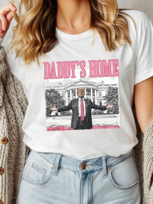 Daddys Home Shirt Trump 2024 Shirt Daddys Home Shirt Daddys Home Shirt Daddys Home Trump Shirt Daddys Home Trump Shirt revetee 5