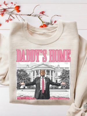 Daddys Home Shirt Trump 2024 Shirt Daddys Home Shirt Daddys Home Shirt Daddys Home Trump Shirt Daddys Home Trump Shirt revetee 6