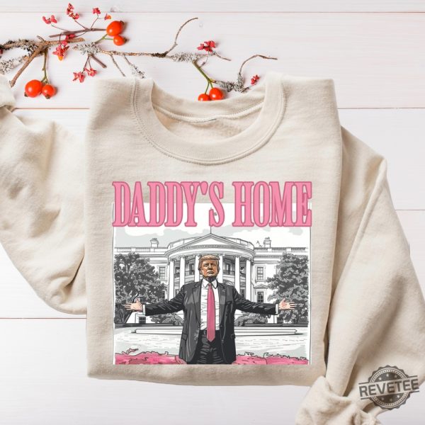 Daddys Home Shirt Trump 2024 Shirt Daddys Home Shirt Daddys Home Shirt Daddys Home Trump Shirt Daddys Home Trump Shirt revetee 6