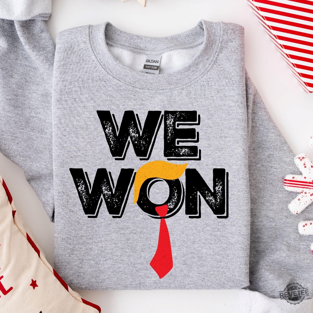 We Won Trump Sweatshirt 2024 Maga Sweater President Trump Sweatshirt Election 2024 Victory Trump Shirt Trump Victory Shirt