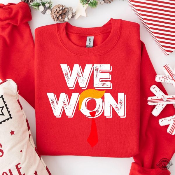 We Won Trump Sweatshirt 2024 Maga Sweater President Trump Sweatshirt Election 2024 Victory Trump Shirt Trump Victory Shirt revetee 4