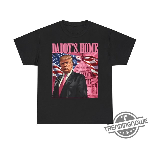 Trump Won President 45 47 Daddys Home Shirt Show Support For Trumps Return trendingnowe 2