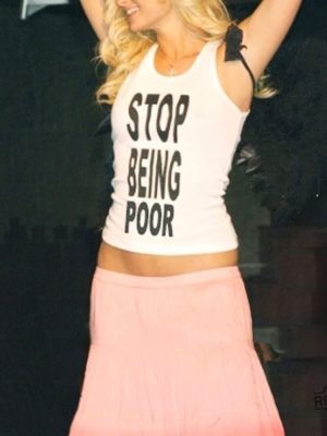 Paris Hilton Stop Being Poor Tank Top Shirt Hoodie Sweatshirt Unique revetee 2