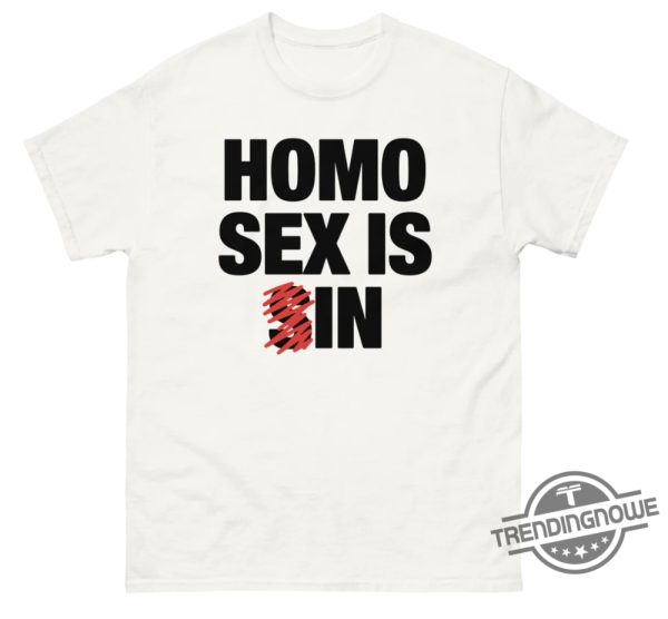 Homo Sex Is In Shirt Playful And Edgy Statement Tee trendingnowe 1