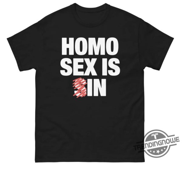 Homo Sex Is In Shirt Playful And Edgy Statement Tee trendingnowe 2