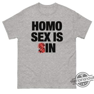 Homo Sex Is In Shirt Playful And Edgy Statement Tee trendingnowe 3