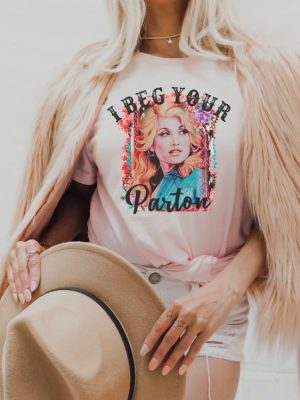 Beg Your Parton T Shirt In Dolly We Trust Country Music Tee Rodeo Tee Western T Shirt Dolly Parton T Shirt Hoodie Sweatshirt revetee 9