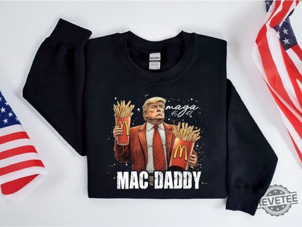 Trump Mac Daddy Sweatshirt Funny Trump Fast Food Hoodie Trump Support Team Trump Maga Shirt Funny Trump Fries Election 2024 Sweater revetee 4