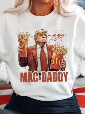 Trump Mac Daddy Sweatshirt Funny Trump Fast Food Hoodie Trump Support Team Trump Maga Shirt Funny Trump Fries Election 2024 Sweater revetee 6