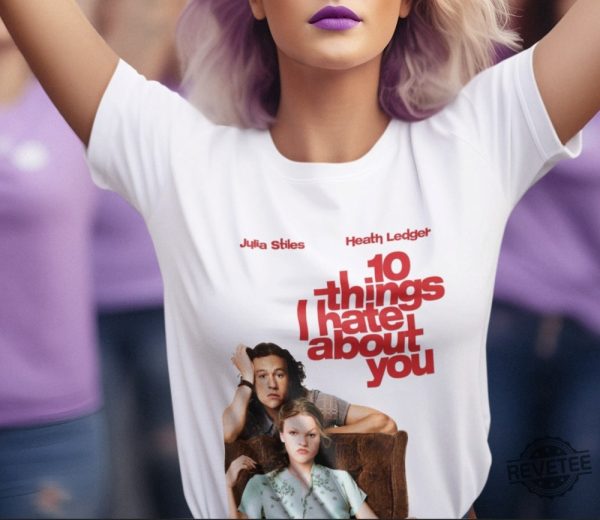 10 Things I Hate About Unisex Shirts For Fans Patrick Verona And Kat Stratford 1999 Comedy Romance Movie Gifts For Her Shirt Hoodie Sweatshirt revetee 2