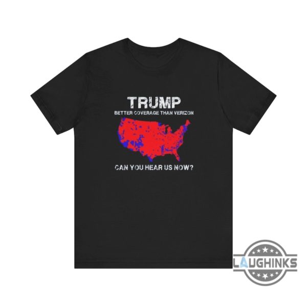 trump better coverage than verizon tee shirt funny political supporter gift in election 2024 laughinks 3