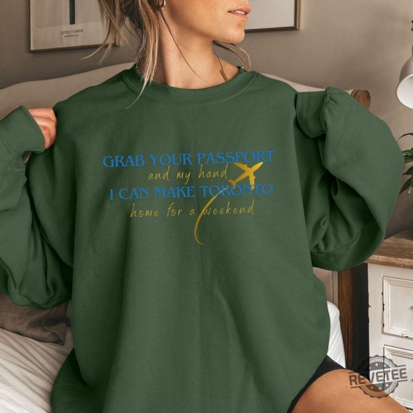 Taylor Swift Eras Tour Toronto Custom Shirt Grab Your Passport And My Hand Taylor Shirt Vancouver Era Shirt Taylor Swift Toronto Eras Tour Shirt Hoodie revetee 2