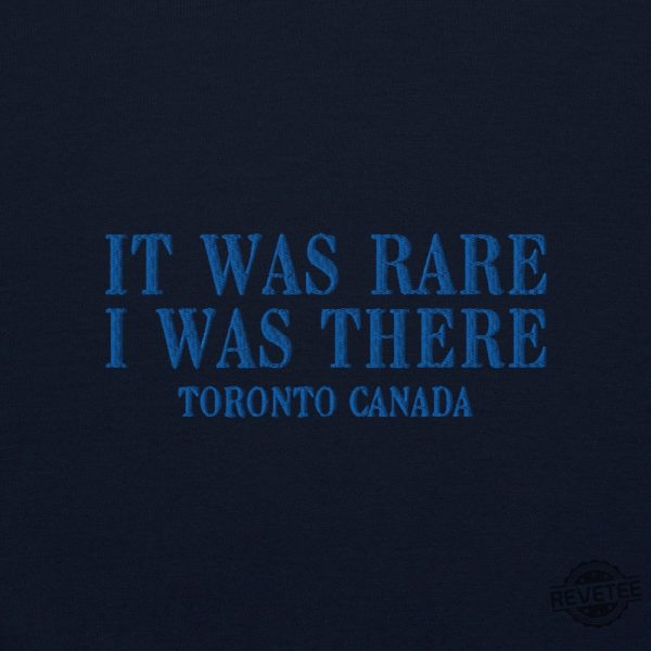 Eras Tour Toronto Swiftie Sweater It Was Rare I Was There Sweatshirt Era Taylor Swift Embroidered Shirt Hoodie Sweatshirt revetee 2